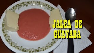 JALEA DE GUAYABA  ¿Cómo hacer jalea de guayaba RECETA  Cocine con Tuti [upl. by Nnayd]