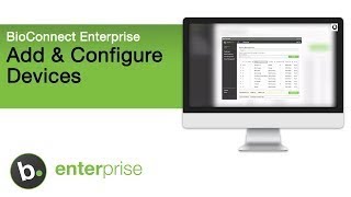 How to Add and Configure Devices in BioConnect Enterprise [upl. by Damon]