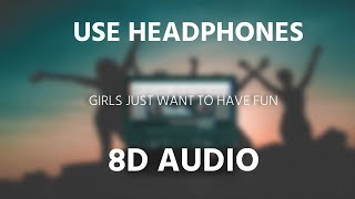 Cyndi Lauper  Girls Just Want To Have Fun  8D AUDIO 🎧 [upl. by Donough]