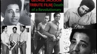 RBGGEORGE JACKSON TRIBUTE FILM quotDeath of a Revolutionaryquot [upl. by Mungovan874]