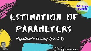 PS 23 Estimation of parameters with proper simple example [upl. by Imeaj]