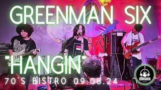 GREENMAN SIX HANGIN 70S BISTRO 090824 [upl. by Shiroma]