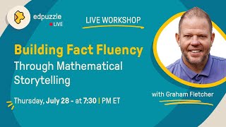 Edpuzzle LIVE Building Fact Fluency Through Mathematical Storytelling [upl. by Naryt795]