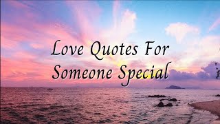 Love Quotes For Someone Special 💖 You Are My Everything [upl. by Ardolino]