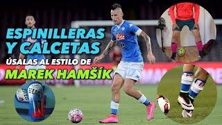 MAREK HAMSIK  ESPINILLERAS Y CALCETAS… JUEGA COMO PROFESIONAL [upl. by Jezabella]