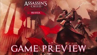 Assassins Creed Chronicles Russia Game Preview [upl. by Nairbal]