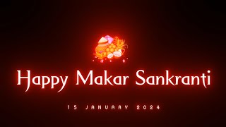 Happy Makar Sankranti Status  Makar Sankranti Status 2024  Makar Sankranti Whatsapp Status 2024 [upl. by Nanon963]