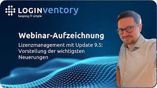 WebinarAufzeichnung Lizenzmanagement mit Update 95  Vorstellung der wichtigsten Neuerungen [upl. by Malamud479]