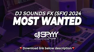 FREE Latest DJ SOUNDS FX SFX 2024 MOST WANTED  DJ SPYYY [upl. by Berglund]