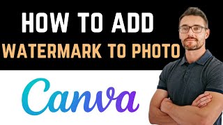 ✅ How To Create and Add Watermark to Photo In Canva Full Guide [upl. by Mellar196]