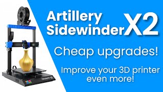 Artillery Sidewinder X2  Cheap upgrades  Improve your printer even more [upl. by Ssalguod788]