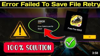 free fire Error failed to save file retry [upl. by Eloccin]