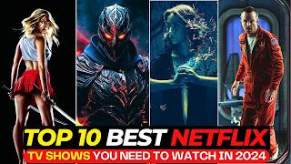 Top 10 Netflix Series That Will Keep You HOOKED Best Netflix TV Shows To Watch In 2024 So Far [upl. by Lerrad]