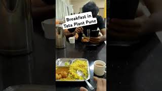 breakfast in tata plant pune shorts [upl. by Nanaek]