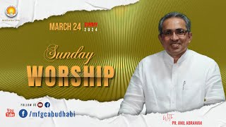 Sunday Worship MFGC Abu Dhabi  Pr Anil Abraham ministering RECORDED LIVE  24032024 [upl. by Llehctim126]