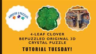 Clover 3D Crystal Puzzle by Bepuzzled Tutorial [upl. by Giana]