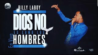 Billy J Laboy Jr  Dios no es como los Hombres Live [upl. by Mackie12]