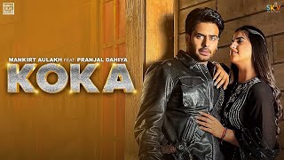 koka mankirt aulakh new song  Pranjal Dahiya  Simar Kaur  New Punjabi Song 2023 [upl. by Leitao]