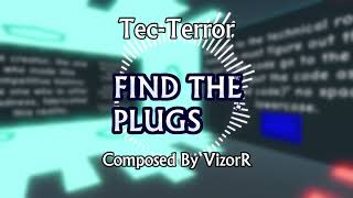 Find The Plugs OST TecTerror [upl. by Aeresed311]