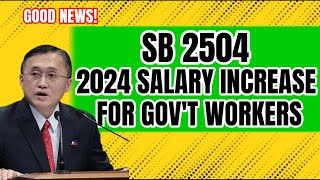 GOOD NEWS SB 2504 SALARY INCREASE 2024 [upl. by Nauqyaj]