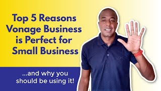 Top 5 Reasons Vonage Business VOIP is the perfect for small business [upl. by Anrim244]