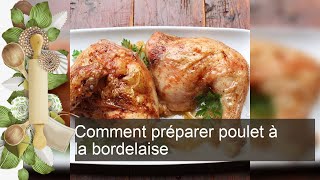 Comment préparer poulet à la bordelaise [upl. by Farika]