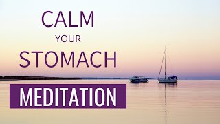 Meditation for Nausea  Calm your Upset Stomach  Meditation for Upset Stomach [upl. by Lienaj32]