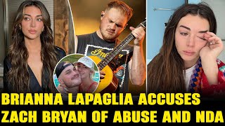 Brianna LaPaglia Accuses Zach Bryan of Emotional Abuse and NDA Offer [upl. by Charlton]