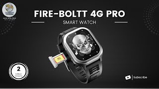 Fire Boltt 4G Pro Volte Calling Smart Watch  Full Specification  Volte Calling Smart Watch [upl. by Chiles]