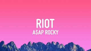 AAP Rocky  RIOT Lyrics [upl. by Wilie]