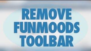 Remove Funmoods Toolbar [upl. by Lanny209]