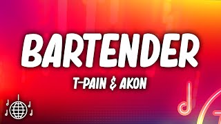 TPain  Bartender Lyrics ft Akon [upl. by Absa518]