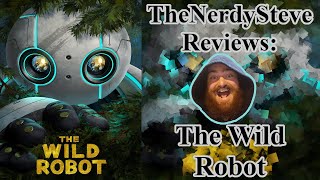 Is quotThe Wild Robotquot Worth Watching  TheNerdySteve Reviews [upl. by Nhguav]