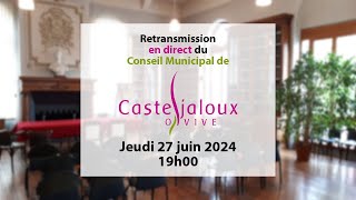 Conseil Municipal de Casteljaloux  Jeudi 27 juin 2024 [upl. by Sivahc]