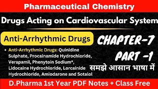 Chapter 7 Part1 Pharmaceutical Chemistry  AntiArrhythmic Drugs  DPharma 1st year Class  PDF [upl. by Llenrac599]