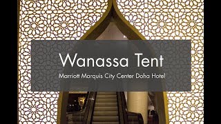 Wanassa Ramadan Tent at Marriott Marquis Doha [upl. by Yanehc]