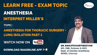 Anesthesia  Interpret Millers  Lung Isolation Part 1 By Prof Ranjith karthekeyan  Raaonline [upl. by Vins]