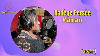 Nadège Persée  Maman audio [upl. by Anillek]