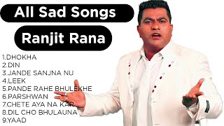 Best of Ranjit Rana Sad Old Nostalgia  Best Songs Of Ranjit Rana  Nonstop Sad Songs Jukebox [upl. by Willabella892]