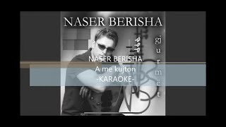 Naser Berisha quotA ME KUJTON  KARAOKEquot [upl. by Otecina]