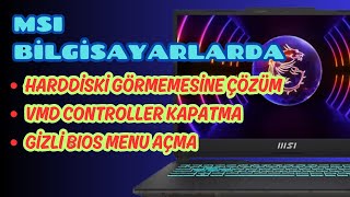 MSI Bilgisayarlarda Gizli Bios Menü Açma ve MSI VMD Controller Disable Yapma Nasıl Yapılır [upl. by Yrrej]