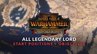 Total War Warhammer 2  Mortal Empires  All Faction Start Positions  Objectives [upl. by Annoet235]