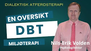 En oversikt over Dialektisk atferdsterapi DBT i miljøterapi [upl. by Keiryt]