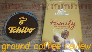 Tchibo Eduscho Family Ground Coffee Review [upl. by Aitsirt]