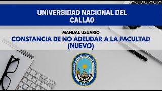 CÓMO EMITIR CONSTANCIA DE NO ADEUDAR A LA FACULTAD NUEVO [upl. by Hax]