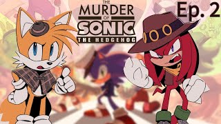 KNUCKLES DID WHAT  The Murder of Sonic the Hedgehog Ep 2 [upl. by Doomham84]