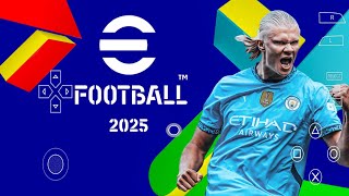 EFOOTBALL PES 2025 PPSSPP ORIGINAL PS5 On Androidamp ISO BEST Graphics Offline [upl. by Alleuqcaj755]