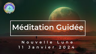 Méditation Guidée pour la Nouvelle Lune du 11012024  méditation eveil meditationmusic [upl. by Altaf443]