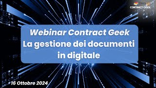 Firma elettronica contratti Webinar Contract Geek del 16 Ottobre 2024 [upl. by Esidnac]