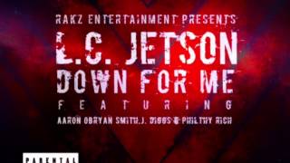 LC JetsonDown 4 Me ft JDiggs x Philthy Rich x AOB [upl. by Accalia769]